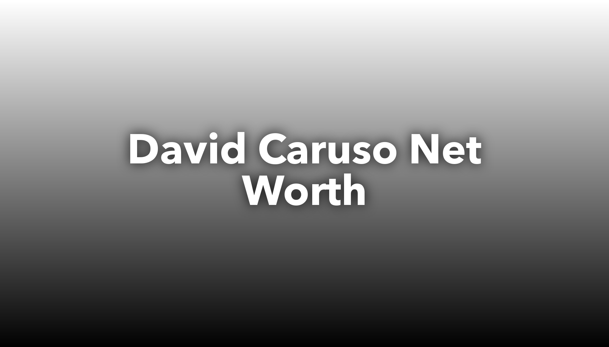 David Caruso Net Worth nichesss